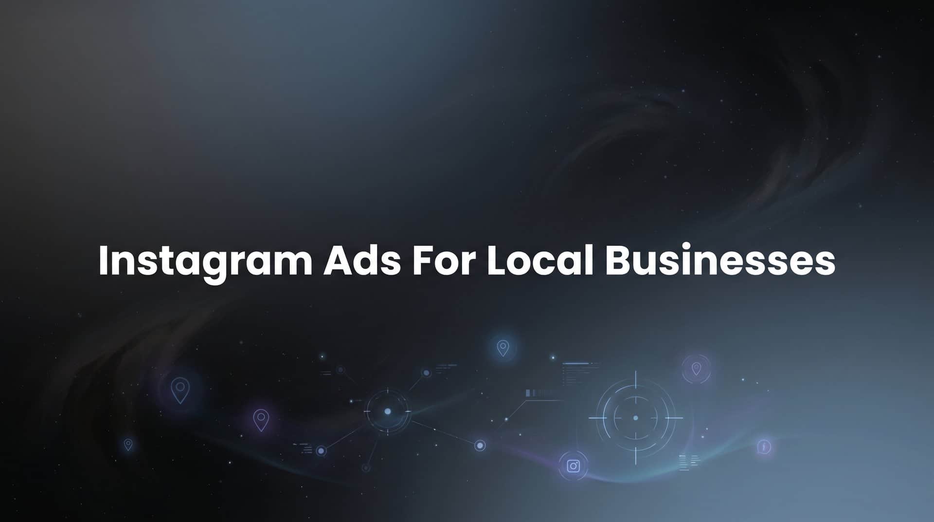 Featured image for How to Run Instagram Ads for Local Businesses: A Step-by-Step Guide
