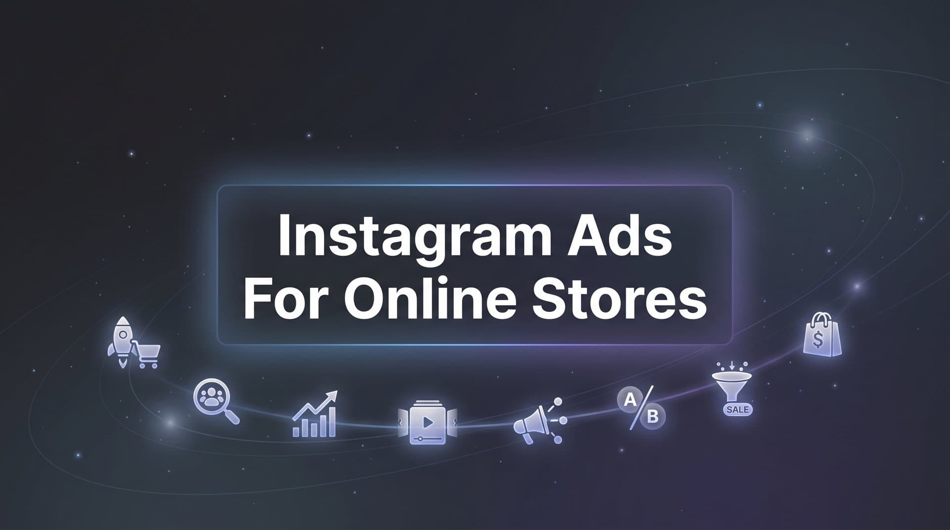 Featured image for 8 Proven Instagram Ads Strategies to Skyrocket Your Online Store Sales