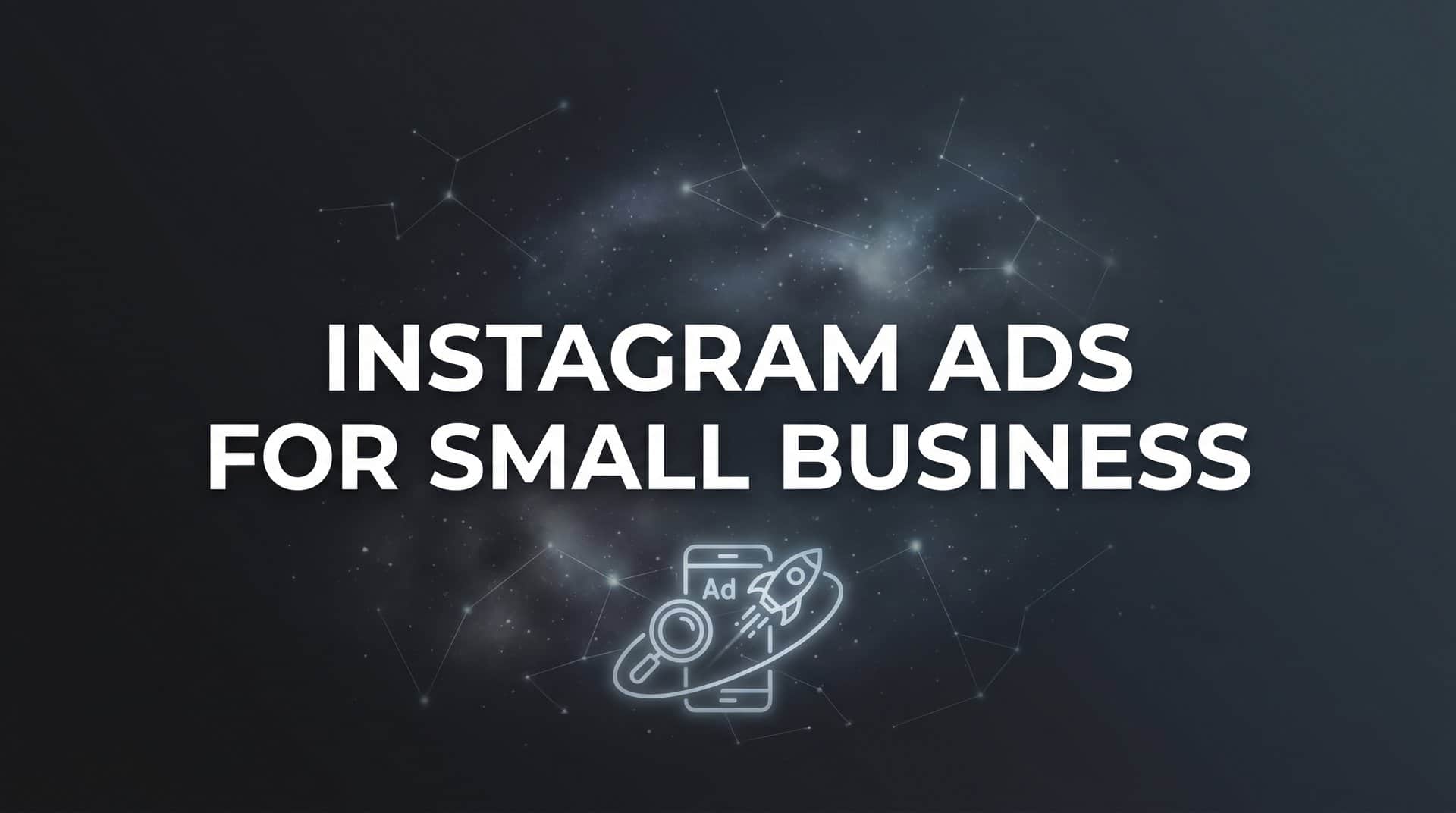 Featured image for How to Run Instagram Ads for Small Business: A Step-by-Step Guide