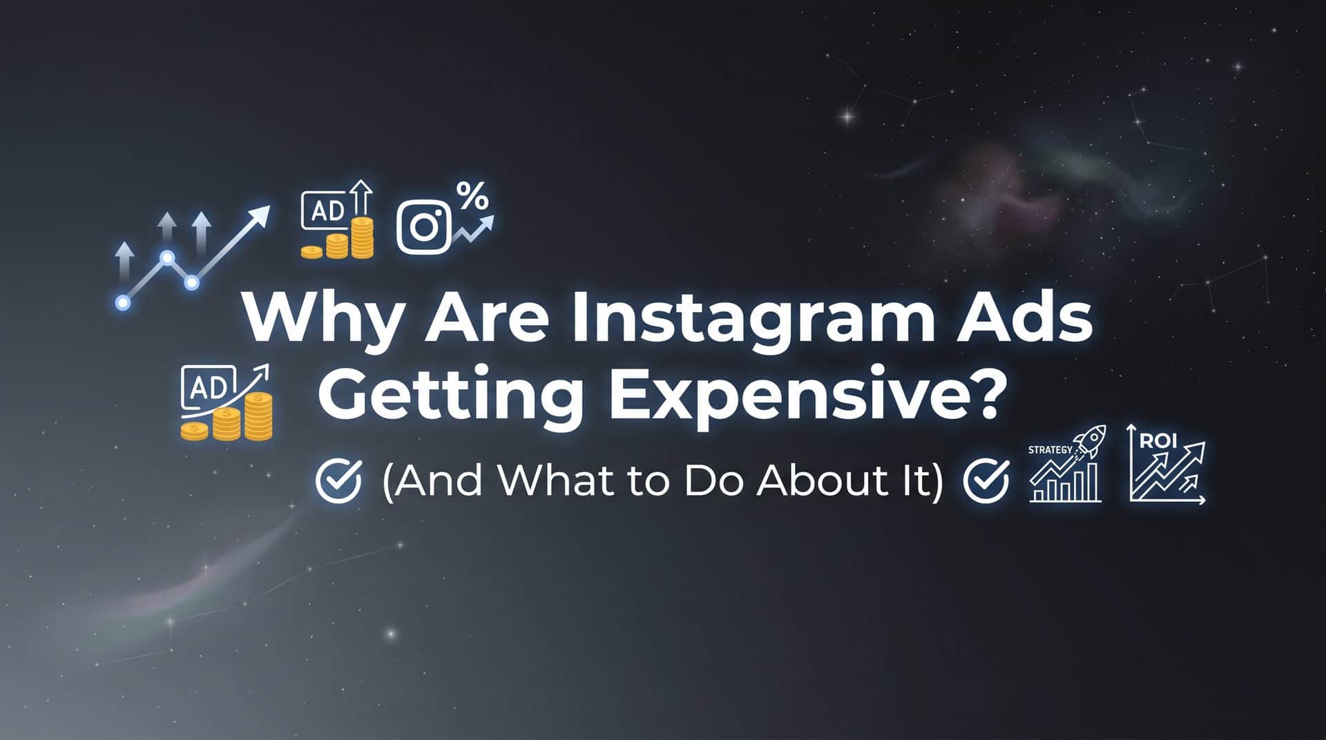 Featured image for Why Are Instagram Ads Getting Expensive? (And What to Do About It)