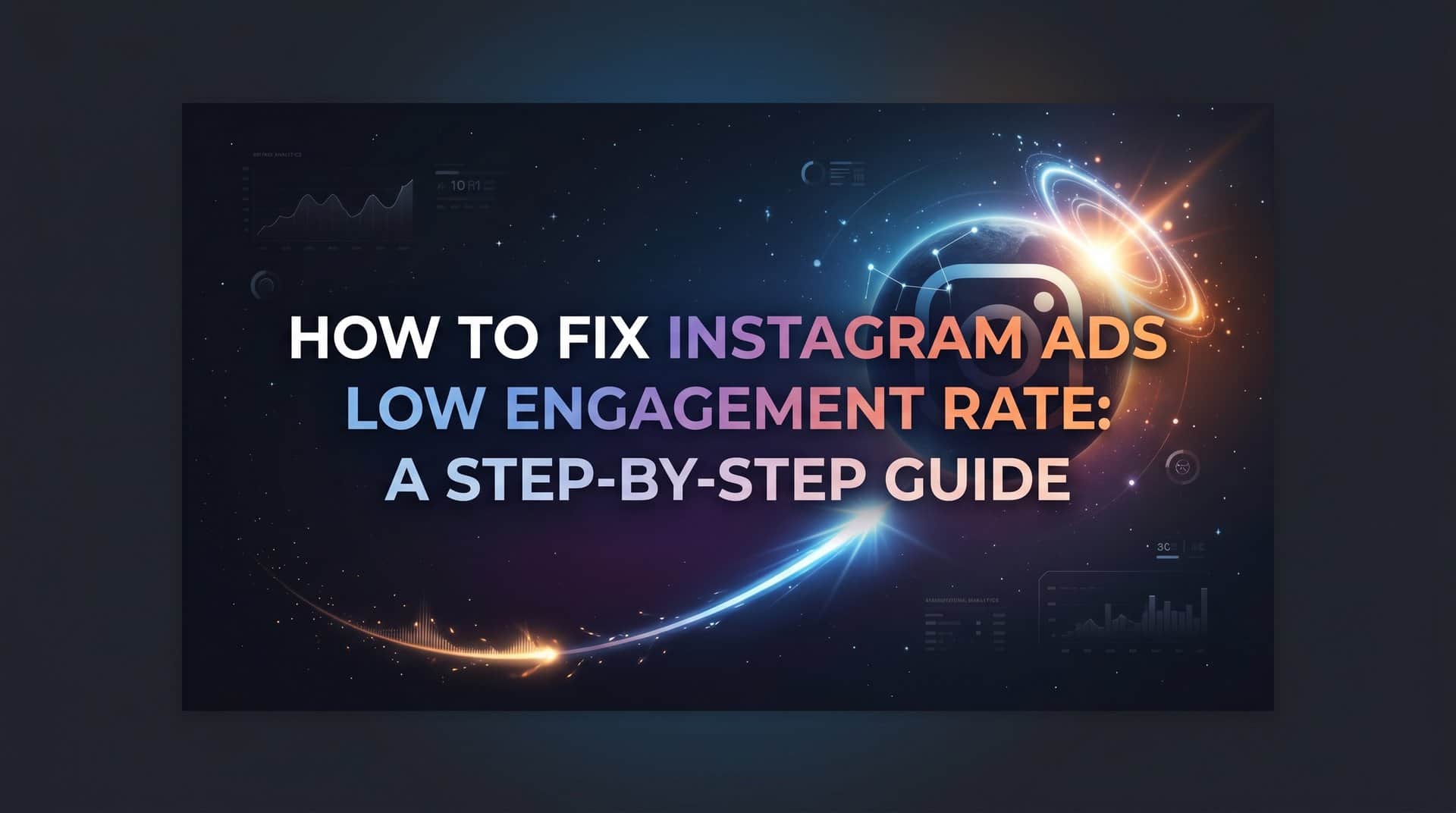 Featured image for How to Fix Instagram Ads Low Engagement Rate: A Step-by-Step Guide