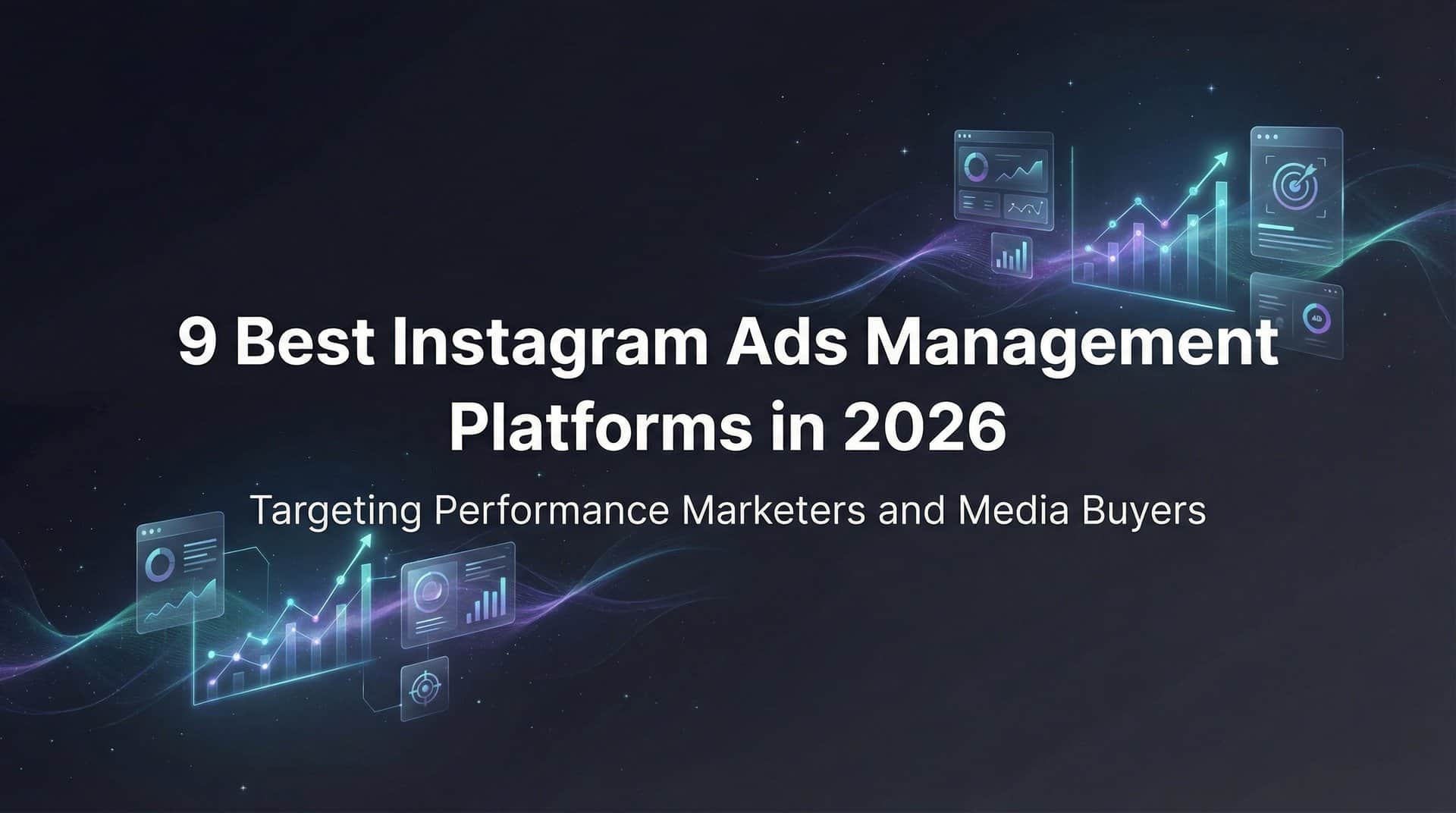 Featured image for 9 Best Instagram Ads Management Platforms in 2026