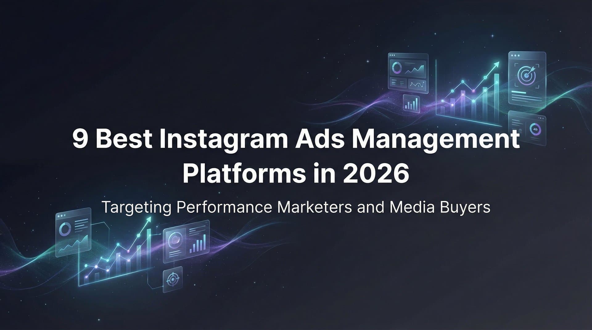 Featured image for 9 Best Instagram Ads Management Platforms in 2026