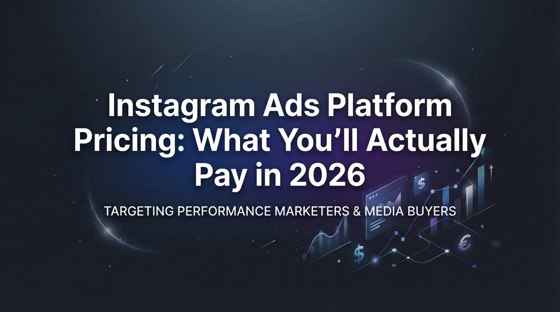 Featured image for Instagram Ads Platform Pricing: What You'll Actually Pay in 2026