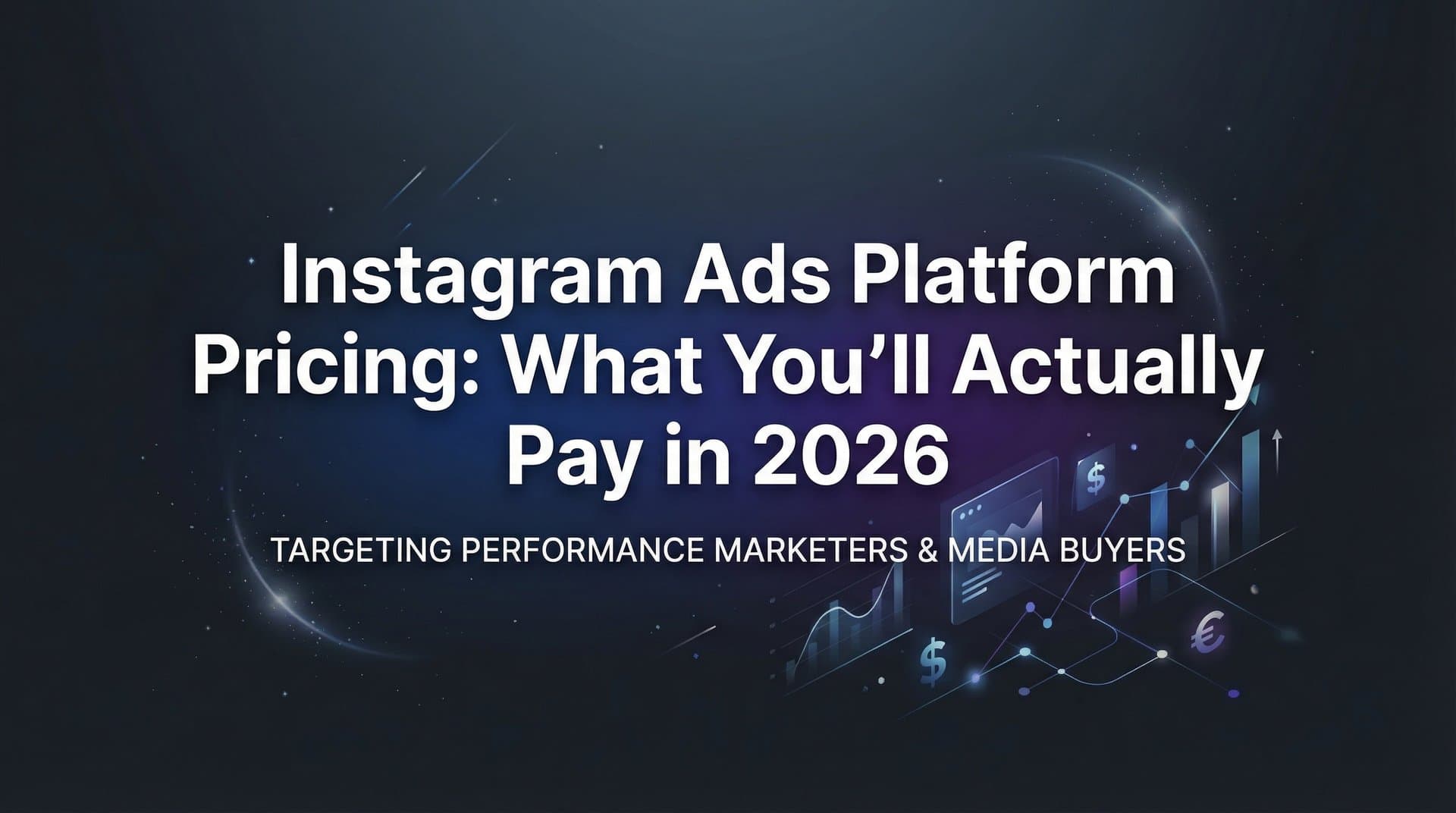 Featured image for Instagram Ads Platform Pricing: What You'll Actually Pay in 2026