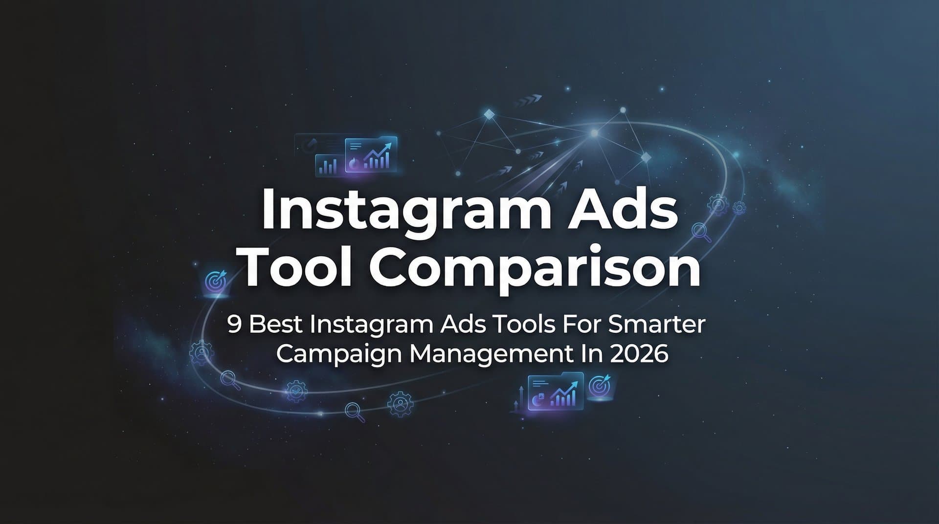 Featured image for 9 Best Instagram Ads Tools for Smarter Campaign Management in 2026