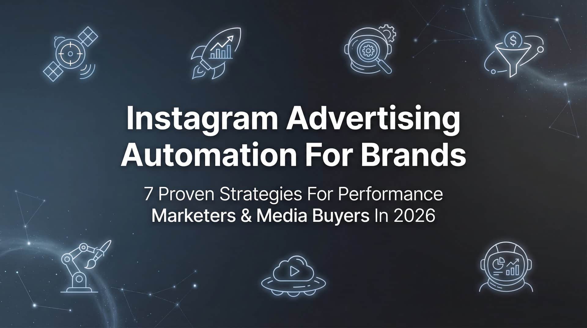Featured image for 7 Proven Instagram Advertising Automation Strategies for Brands in 2026