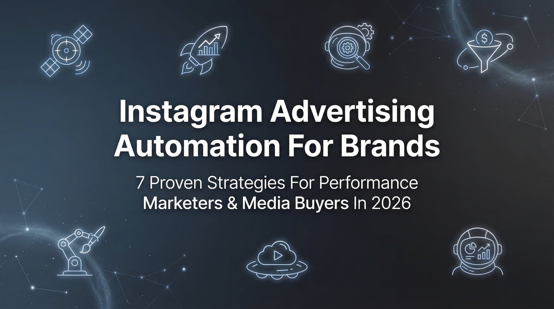 Featured image for 7 Proven Instagram Advertising Automation Strategies for Brands in 2026