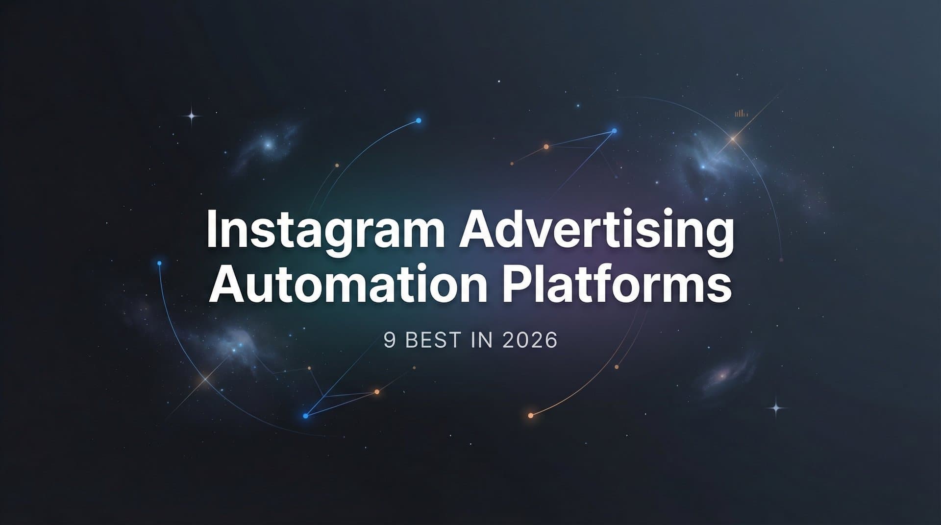 9 Best Instagram Advertising Automation Platforms in 2026