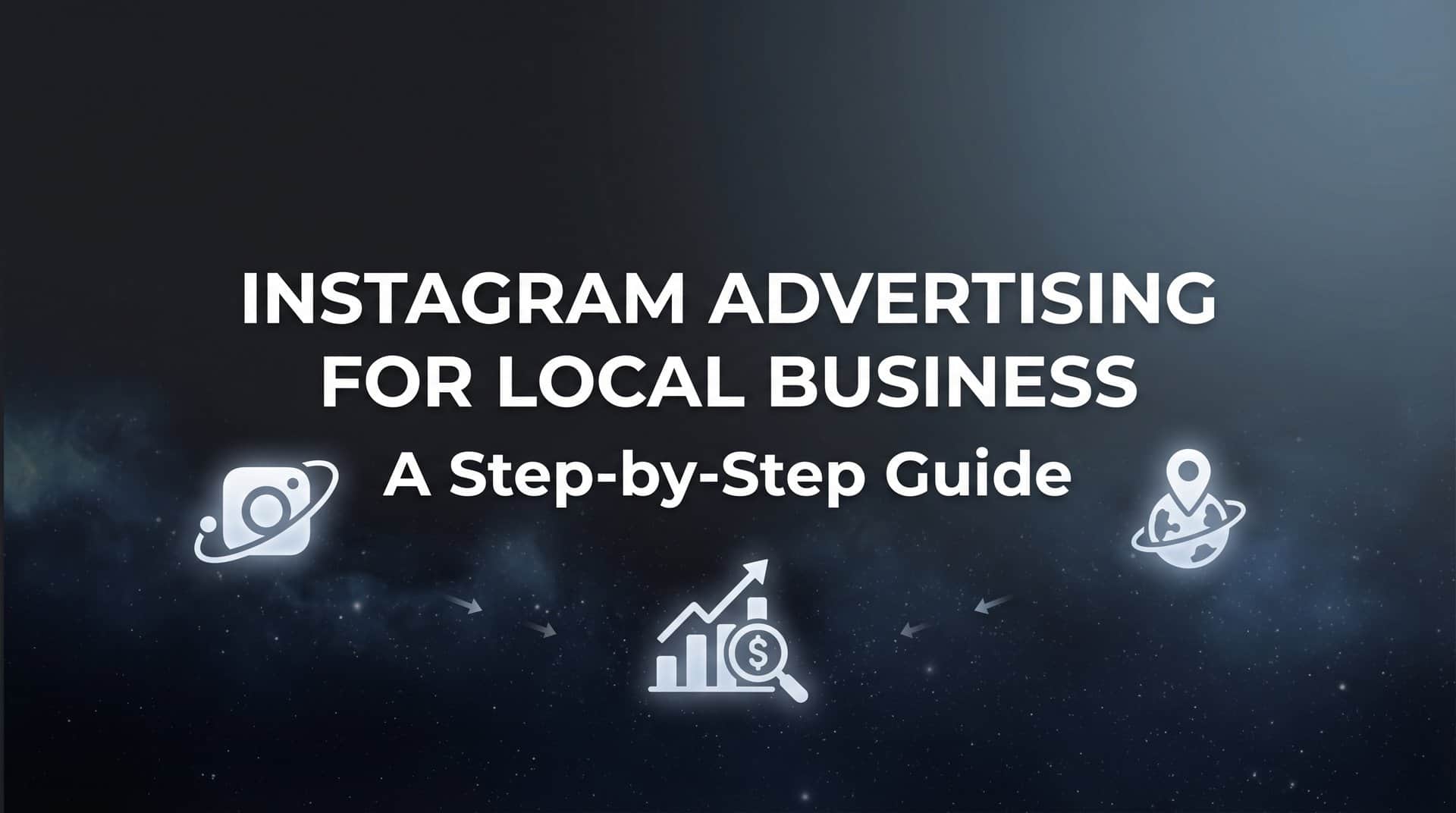 Featured image for How to Launch Instagram Advertising for Your Local Business: A Step-by-Step Guide