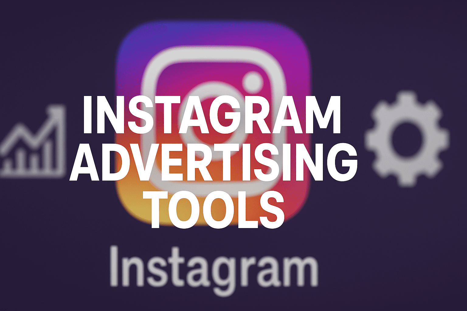 7 Best Instagram Advertising Tools To Scale Campaigns In 2026