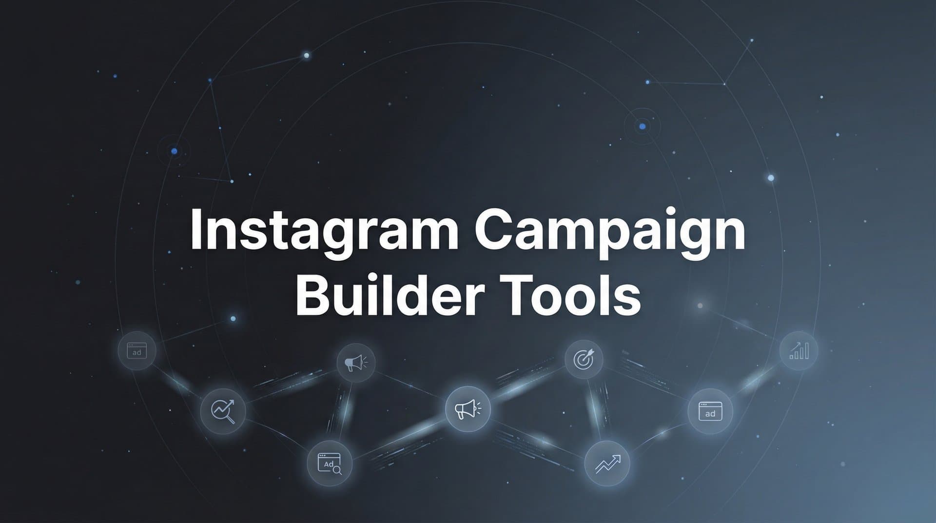 Featured image for 9 Best Instagram Campaign Builder Tools for Marketers in 2026