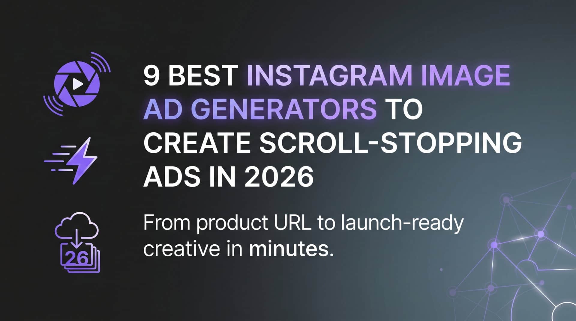 Featured image for 9 Best Instagram Image Ad Generators to Create Scroll-Stopping Ads in 2026