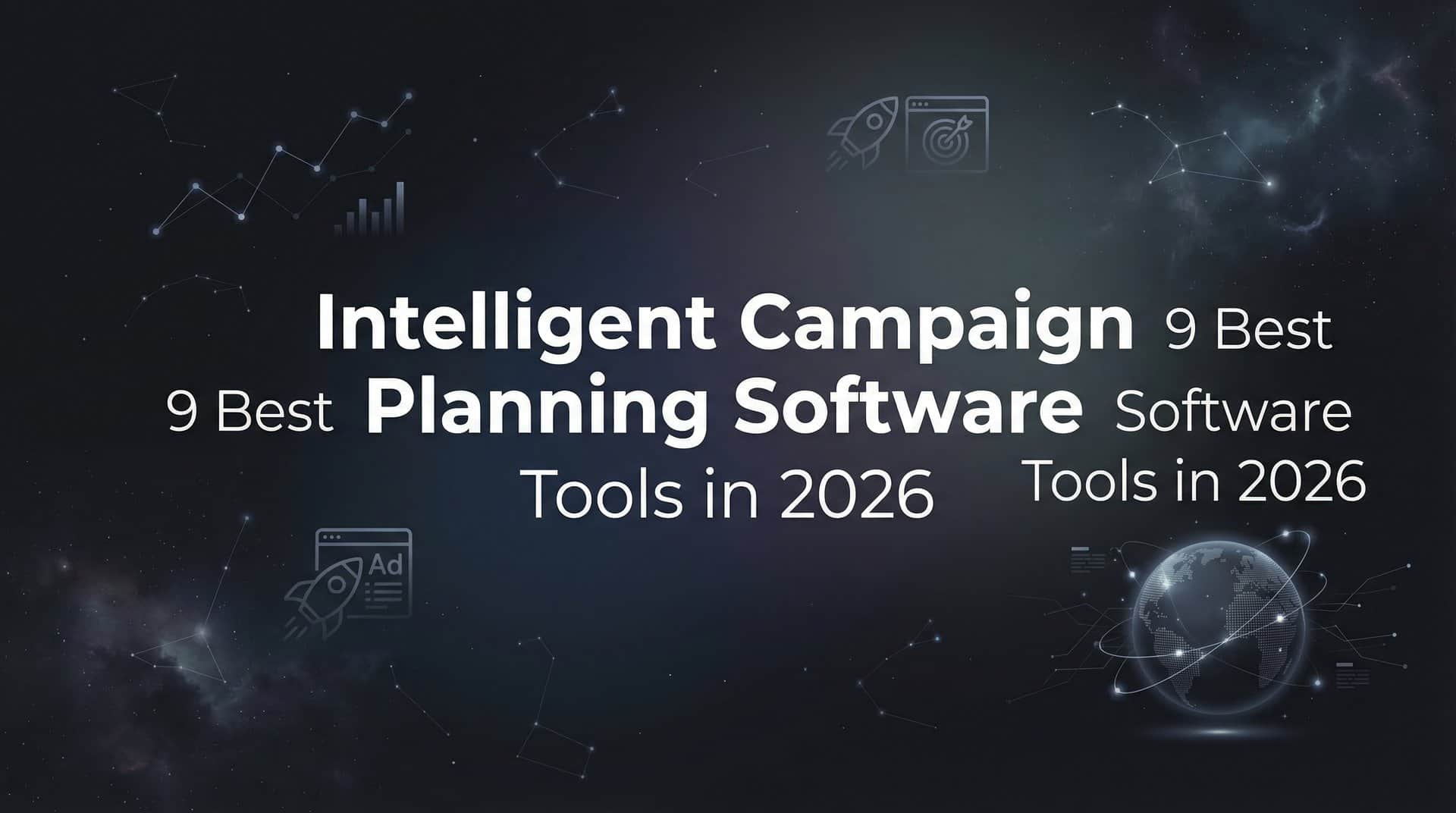 9 Best Intelligent Campaign Planning Software Tools in 2026