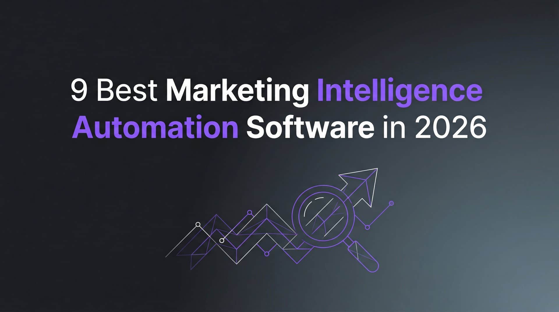 Featured image for 9 Best Marketing Intelligence Automation Software in 2026