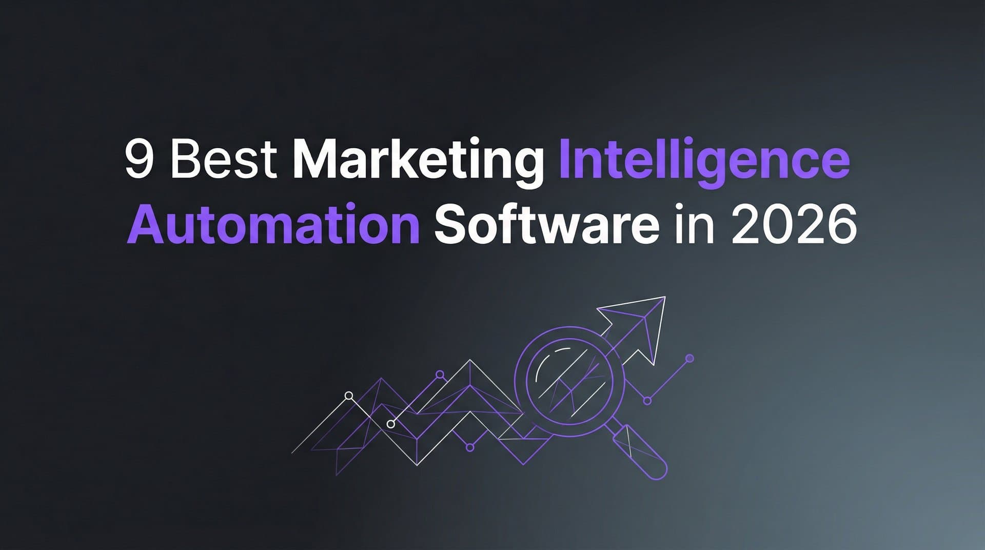 Featured image for 9 Best Marketing Intelligence Automation Software in 2026