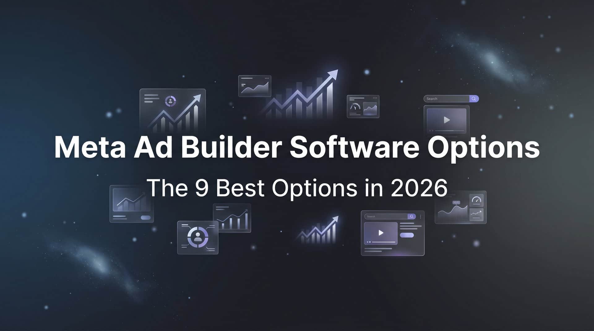 Featured image for 9 Best Meta Ad Builder Software Options in 2026