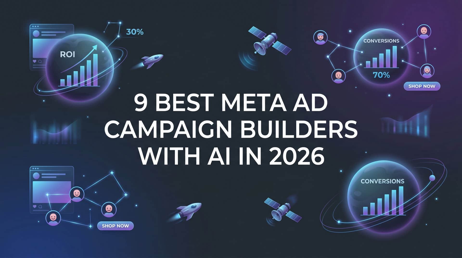 9 Best Meta Ad Campaign Builders with AI in 2026