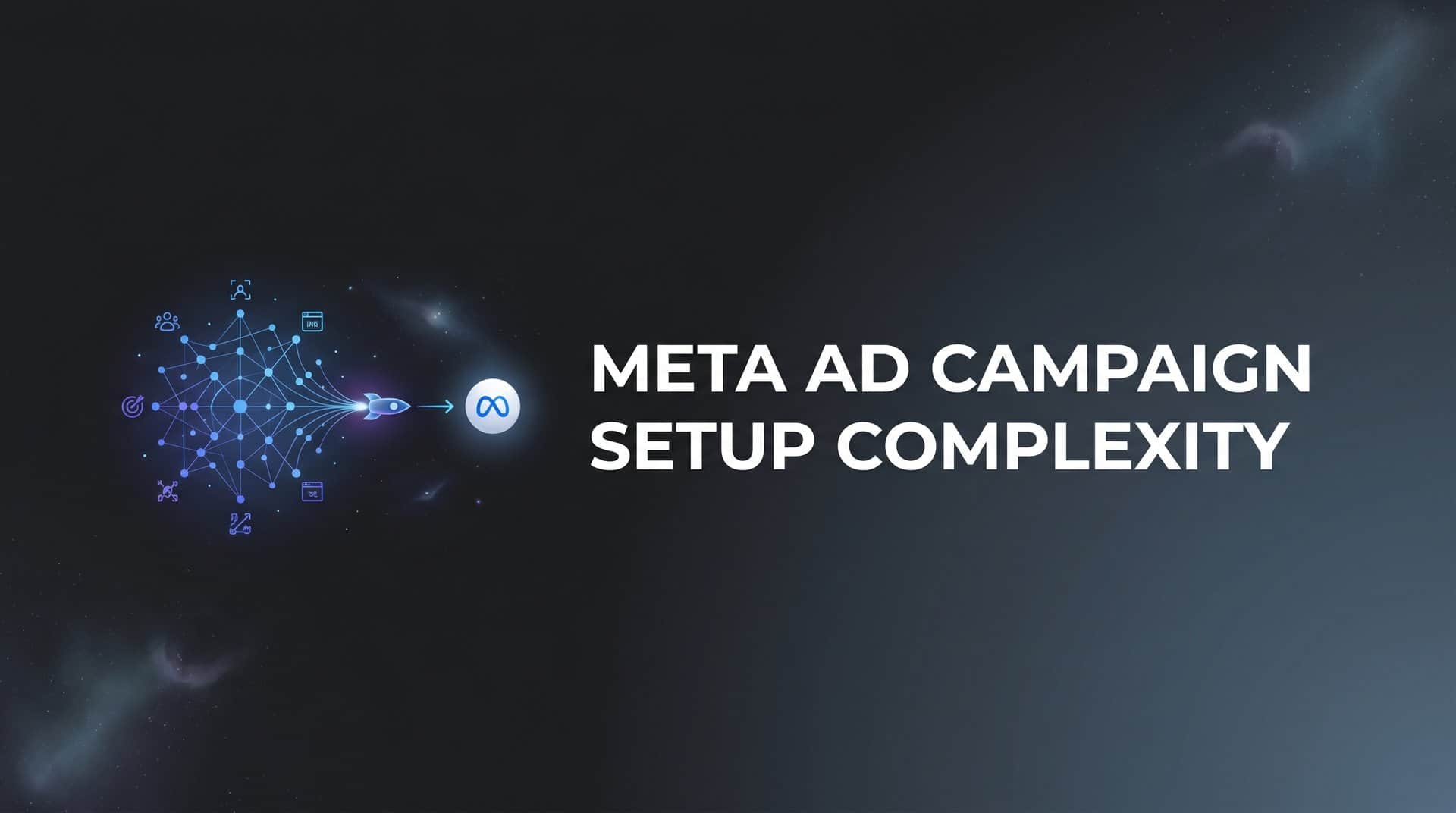 Featured image for Meta Ad Campaign Setup Complexity: Why It's So Hard and How to Simplify It
