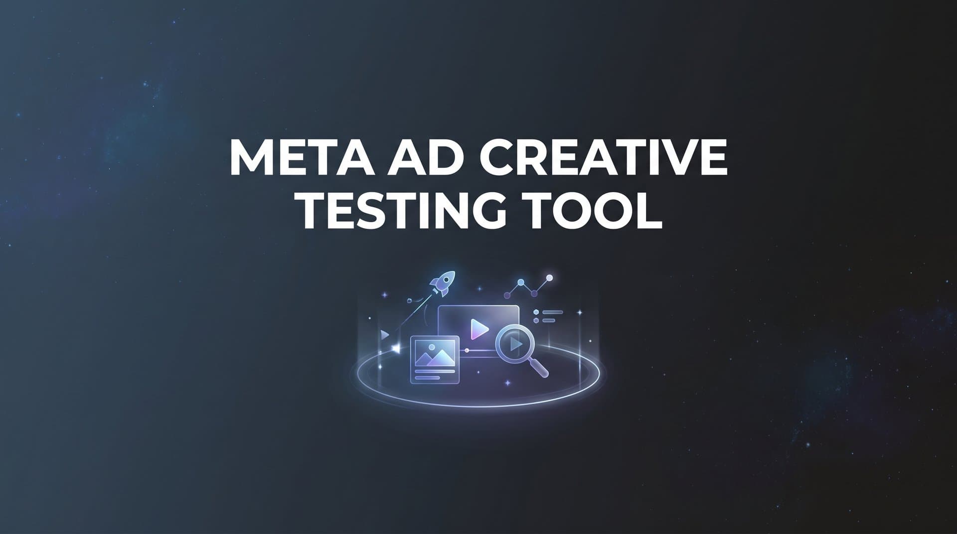 Featured image for 9 Best Meta Ad Creative Testing Tools in 2026