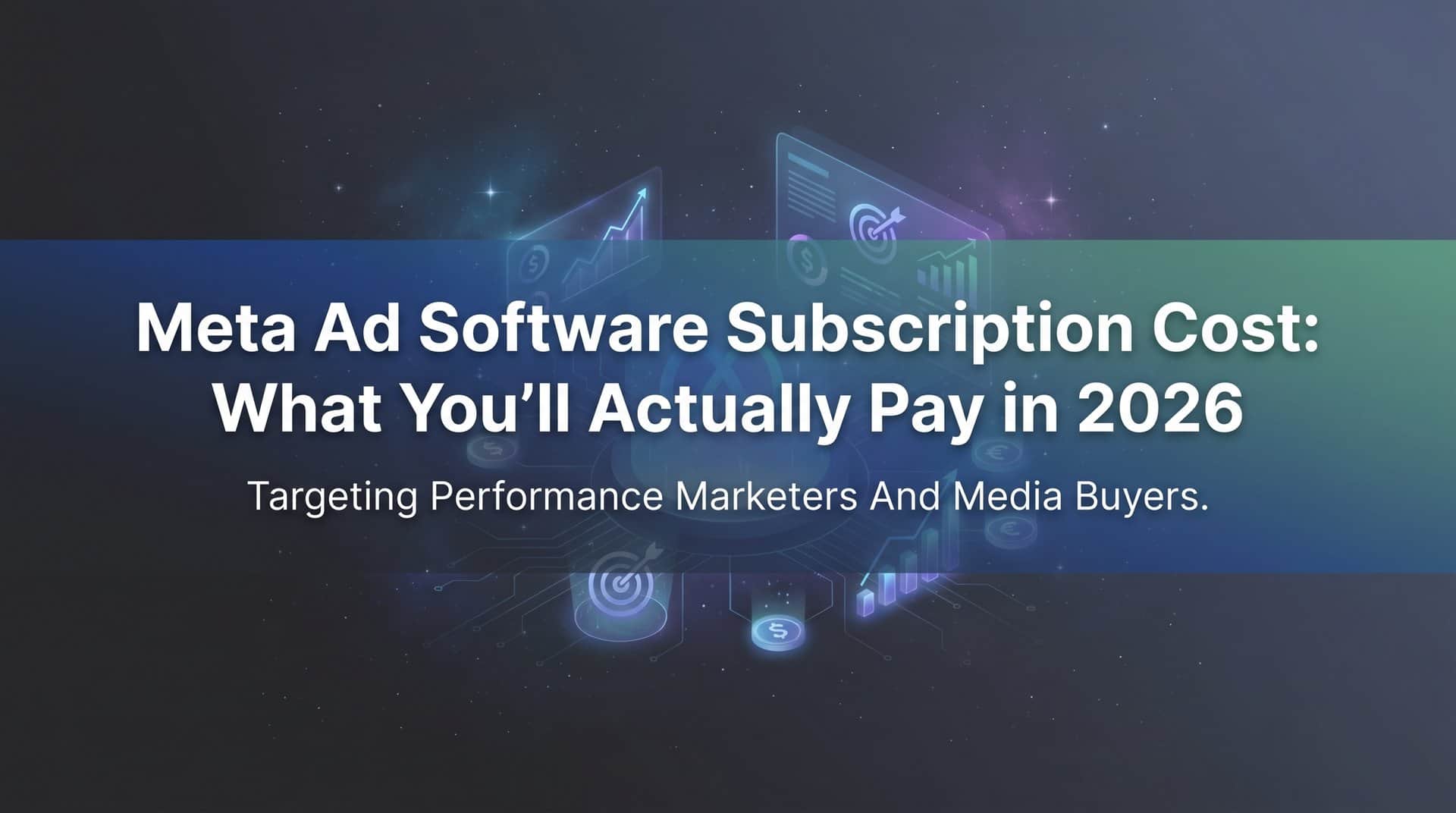 Featured image for Meta Ad Software Subscription Cost: What You'll Actually Pay in 2026