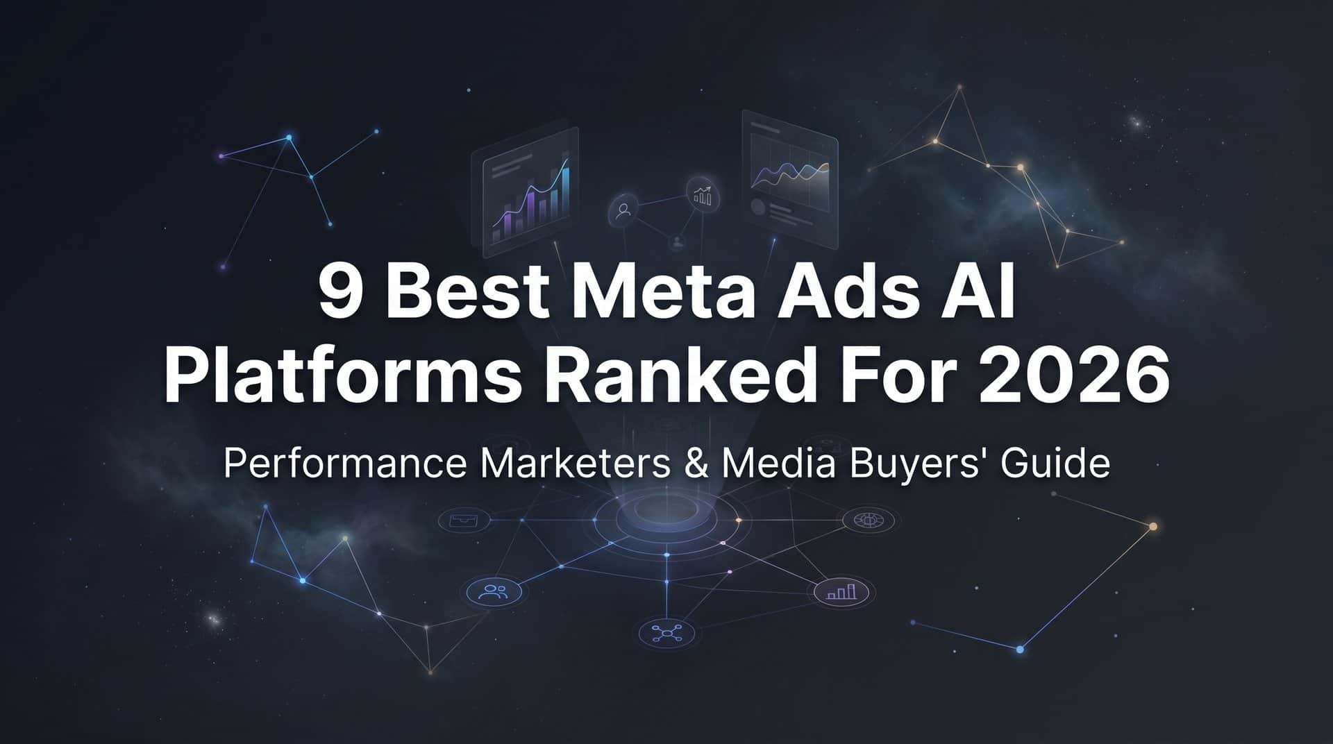 9 Best Meta Ads AI Platforms Ranked for 2026