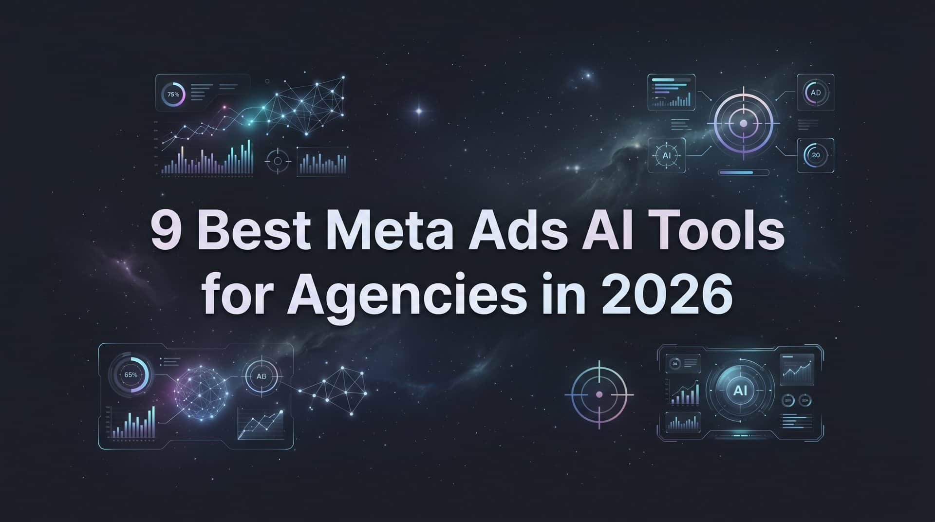 9 Best Meta Ads AI Tools for Agencies in 2026