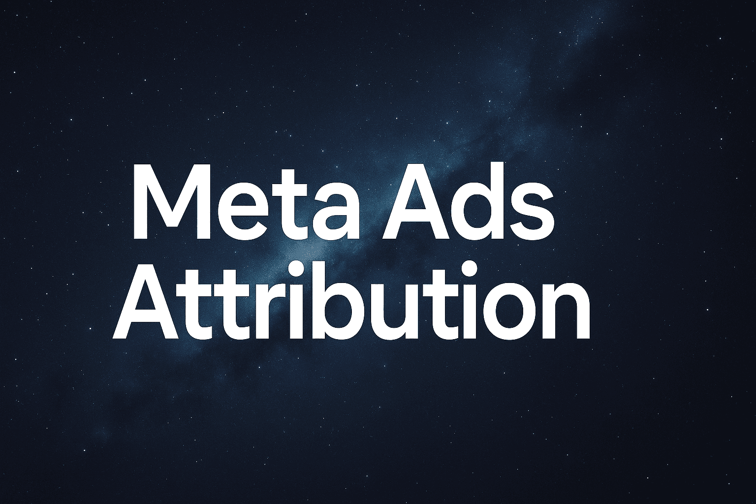 Featured image for Meta Ads Attribution Explained: How To Bridge The Gap Between Campaign Performance And Actual Sales
