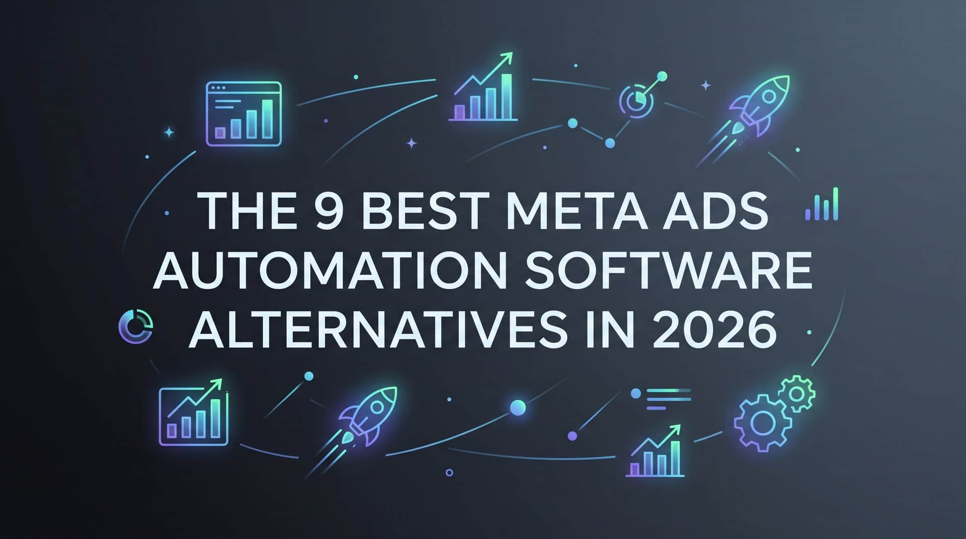 Featured image for 9 Best Meta Ads Automation Software Alternatives in 2026