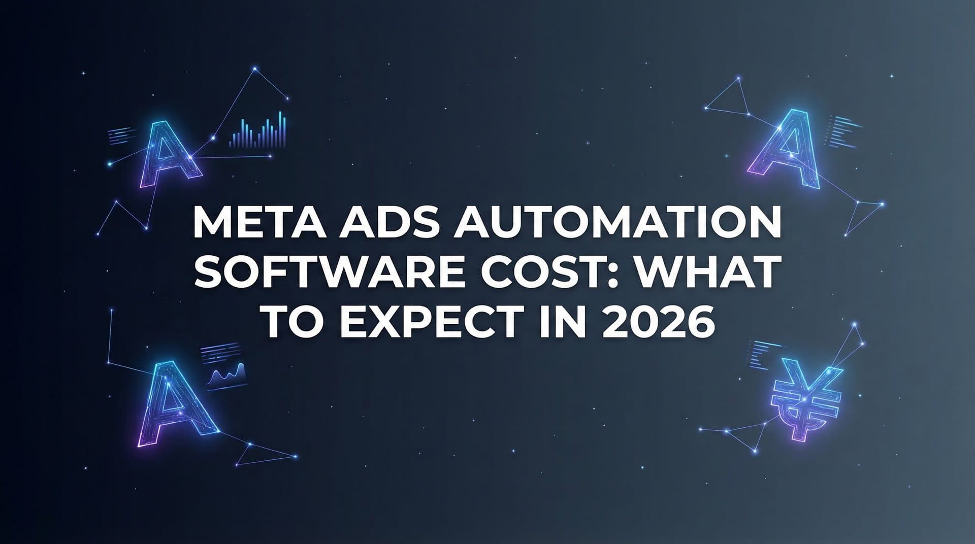 Featured image for Meta Ads Automation Software Cost: What to Expect in 2026