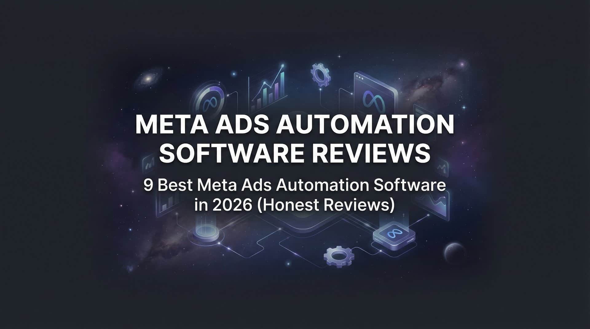 Featured image for 9 Best Meta Ads Automation Software in 2026 (Honest Reviews)