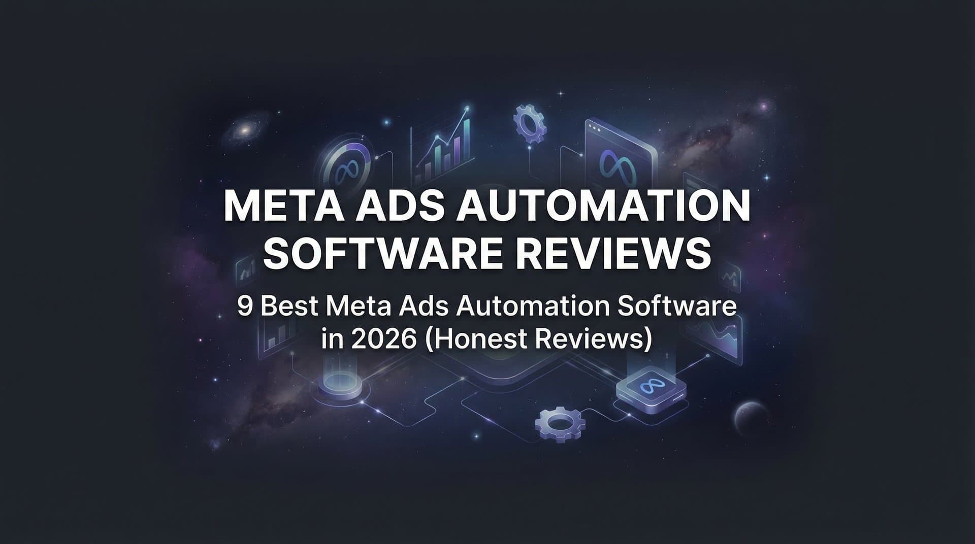 Featured image for 9 Best Meta Ads Automation Software in 2026 (Honest Reviews)