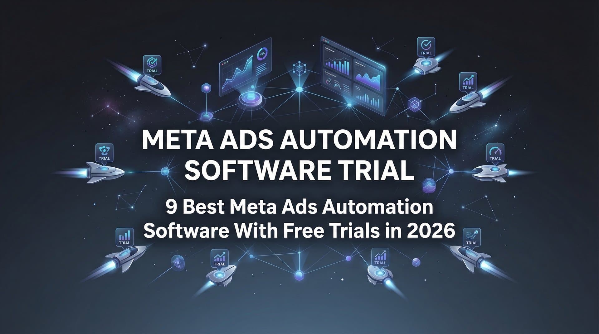 Featured image for 9 Best Meta Ads Automation Software With Free Trials in 2026