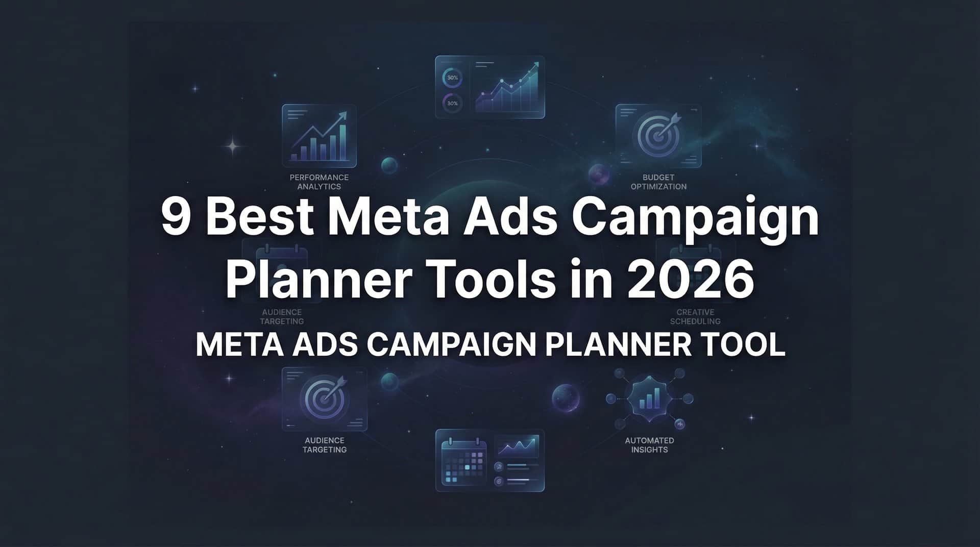 Featured image for 9 Best Meta Ads Campaign Planner Tools in 2026