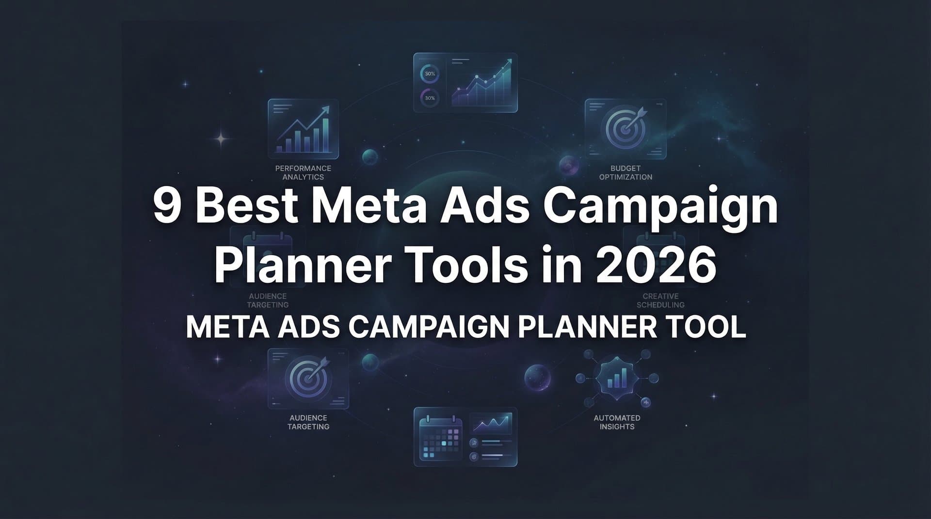 Featured image for 9 Best Meta Ads Campaign Planner Tools in 2026