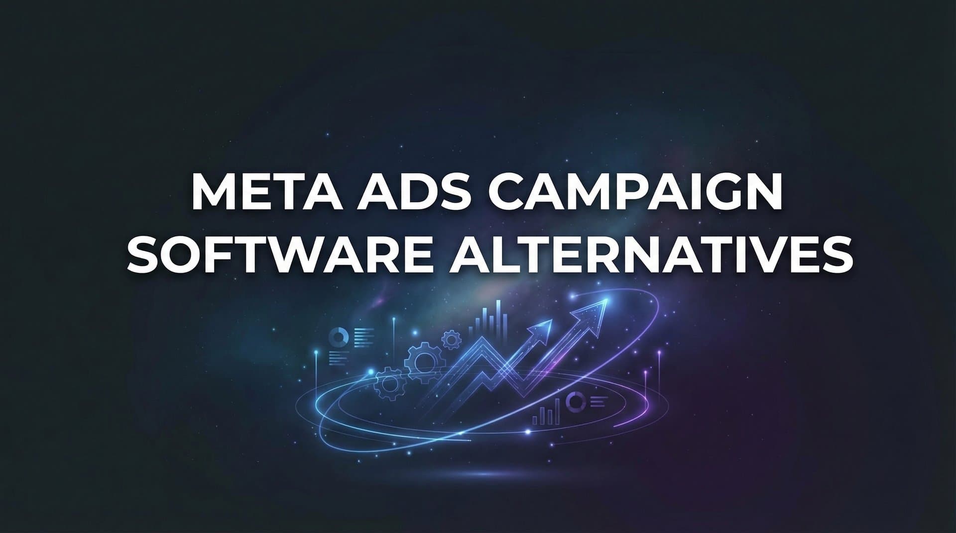 Featured image for 9 Best Meta Ads Campaign Software Alternatives in 2026