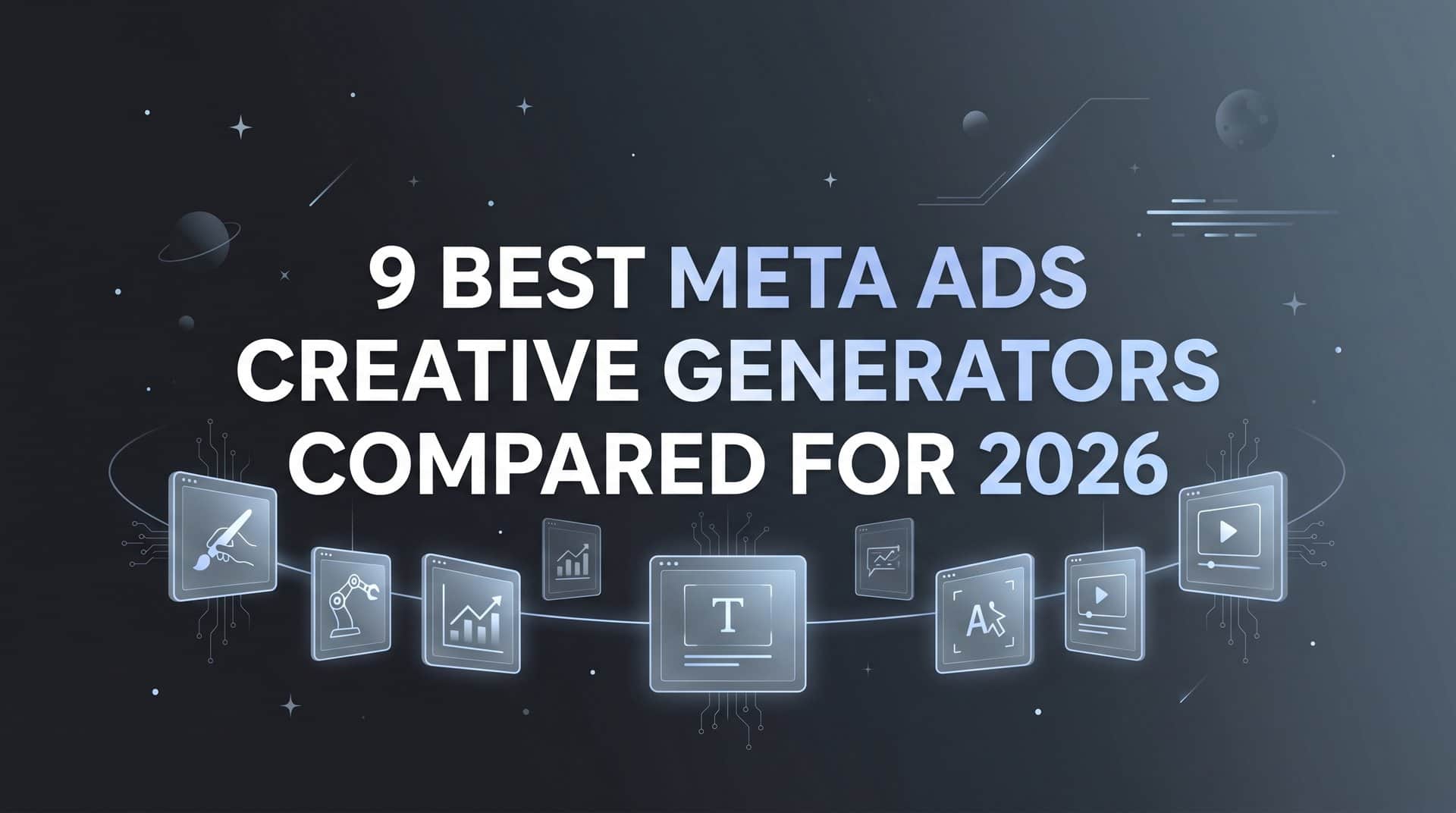 Featured image for 9 Best Meta Ads Creative Generators Compared for 2026