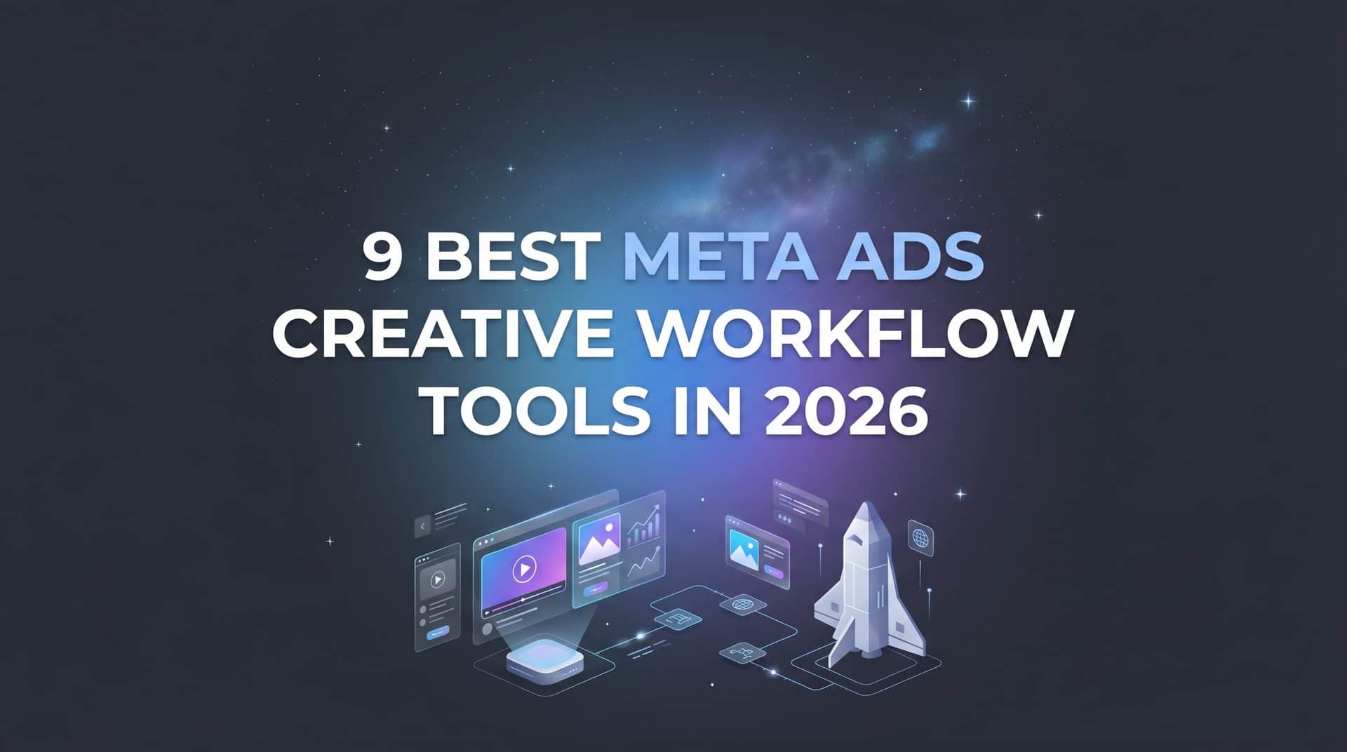 Featured image for 9 Best Meta Ads Creative Workflow Tools in 2026