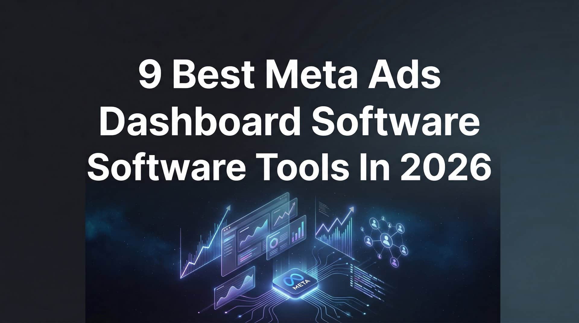 Featured image for 9 Best Meta Ads Dashboard Software Tools in 2026