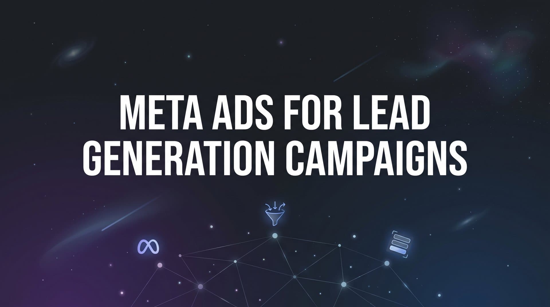 Featured image for How to Set Up Meta Ads for Lead Generation Campaigns: A Step-by-Step Guide