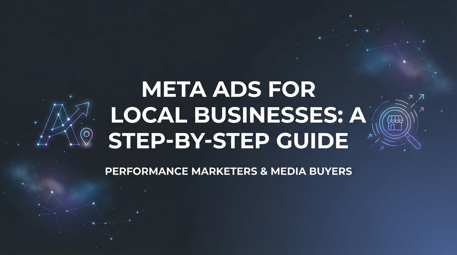 Featured image for How to Set Up Meta Ads for Local Businesses: A Step-by-Step Guide
