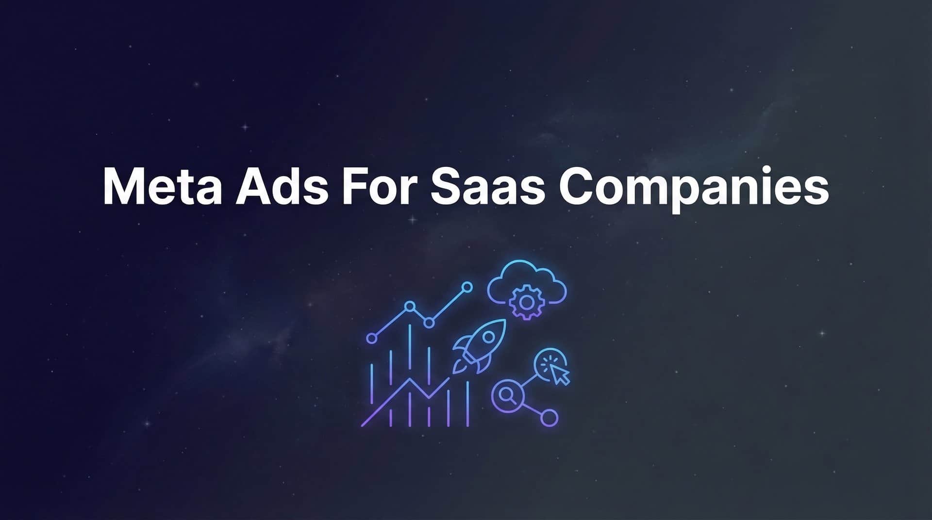 Featured image for How to Run Meta Ads for SaaS Companies: A Step-by-Step Guide to Driving Signups and Demos