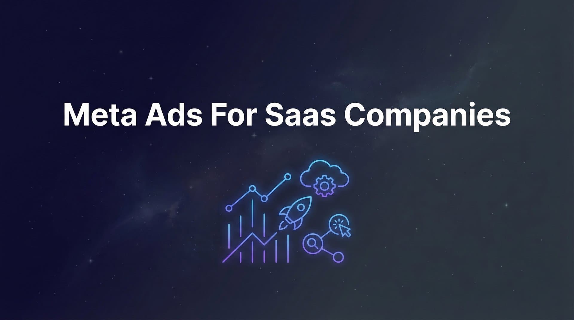 Featured image for How to Run Meta Ads for SaaS Companies: A Step-by-Step Guide to Driving Signups and Demos