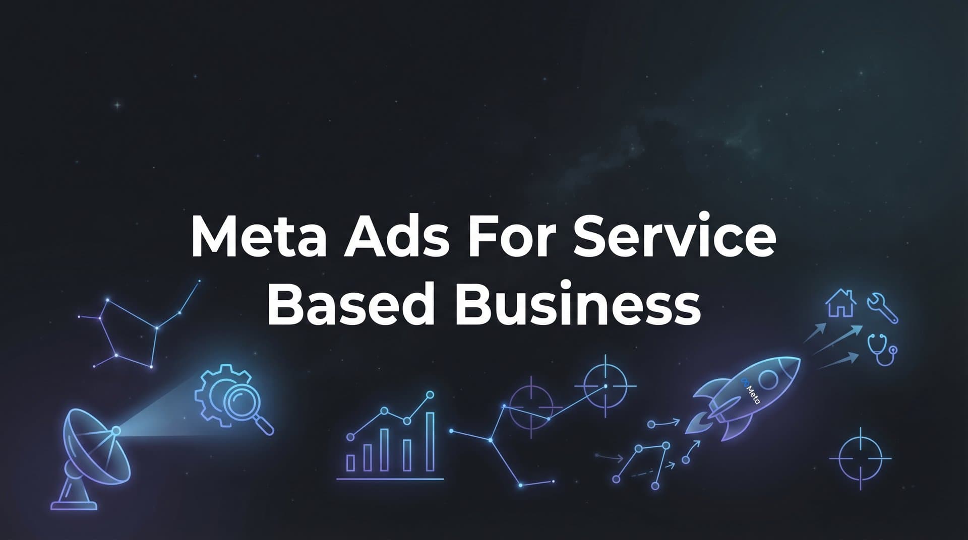 Featured image for How to Run Meta Ads for Service-Based Businesses: A Step-by-Step Guide