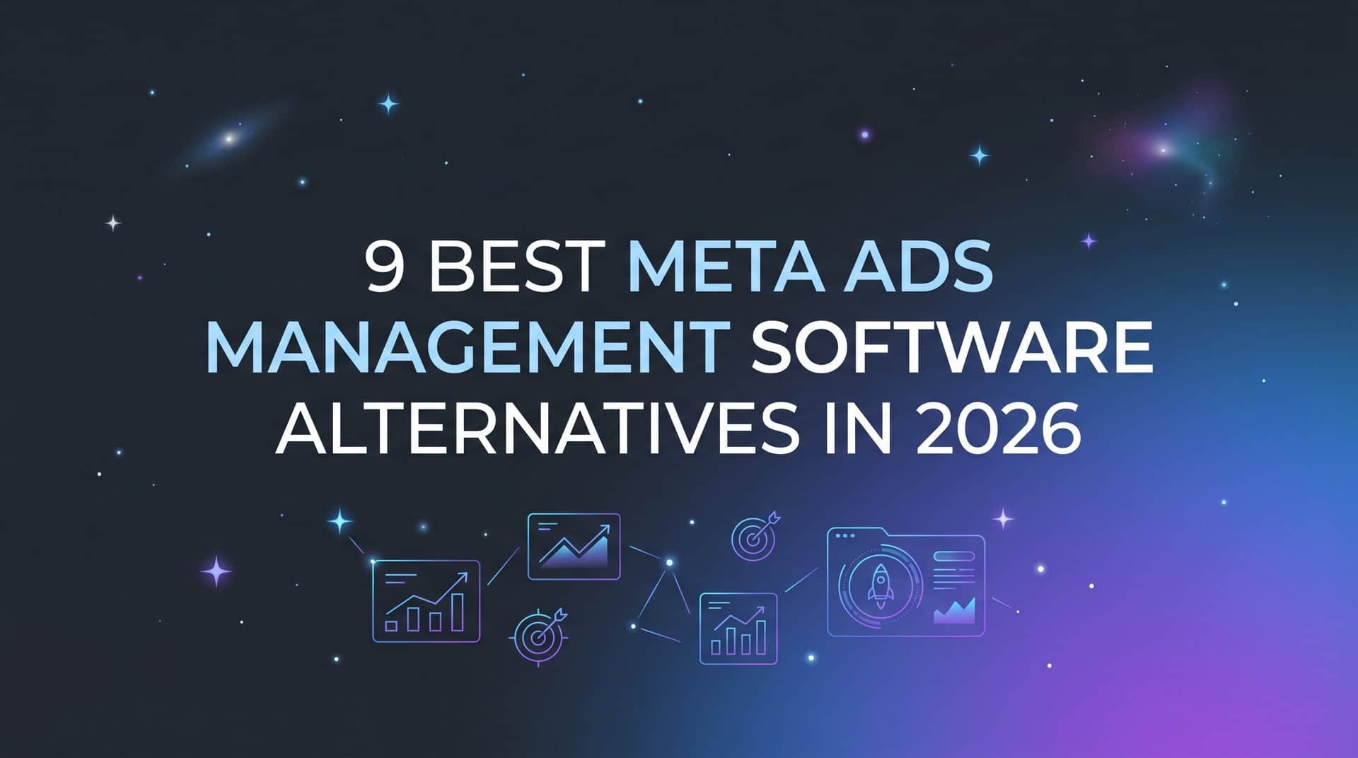 Featured image for 9 Best Meta Ads Management Software Alternatives in 2026