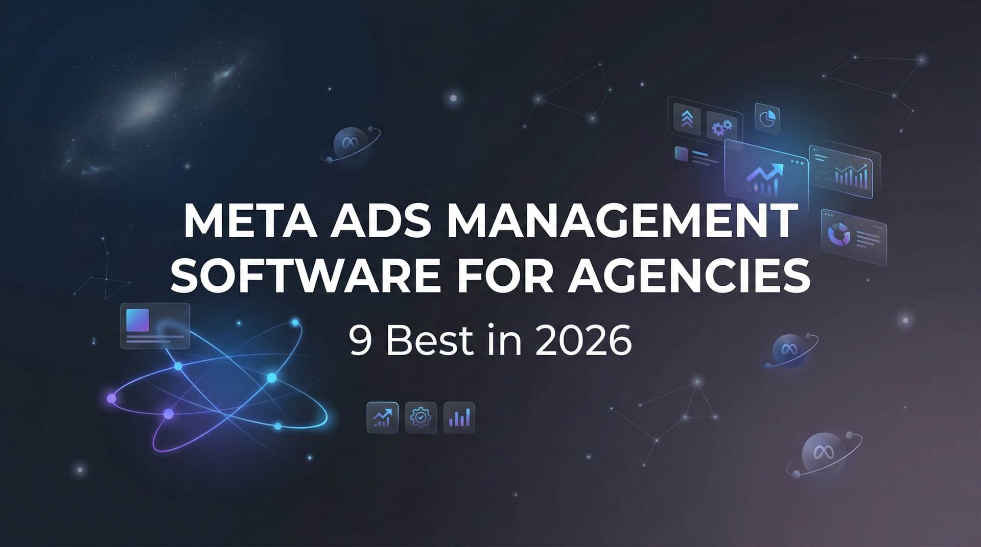 Featured image for 9 Best Meta Ads Management Software for Agencies in 2026