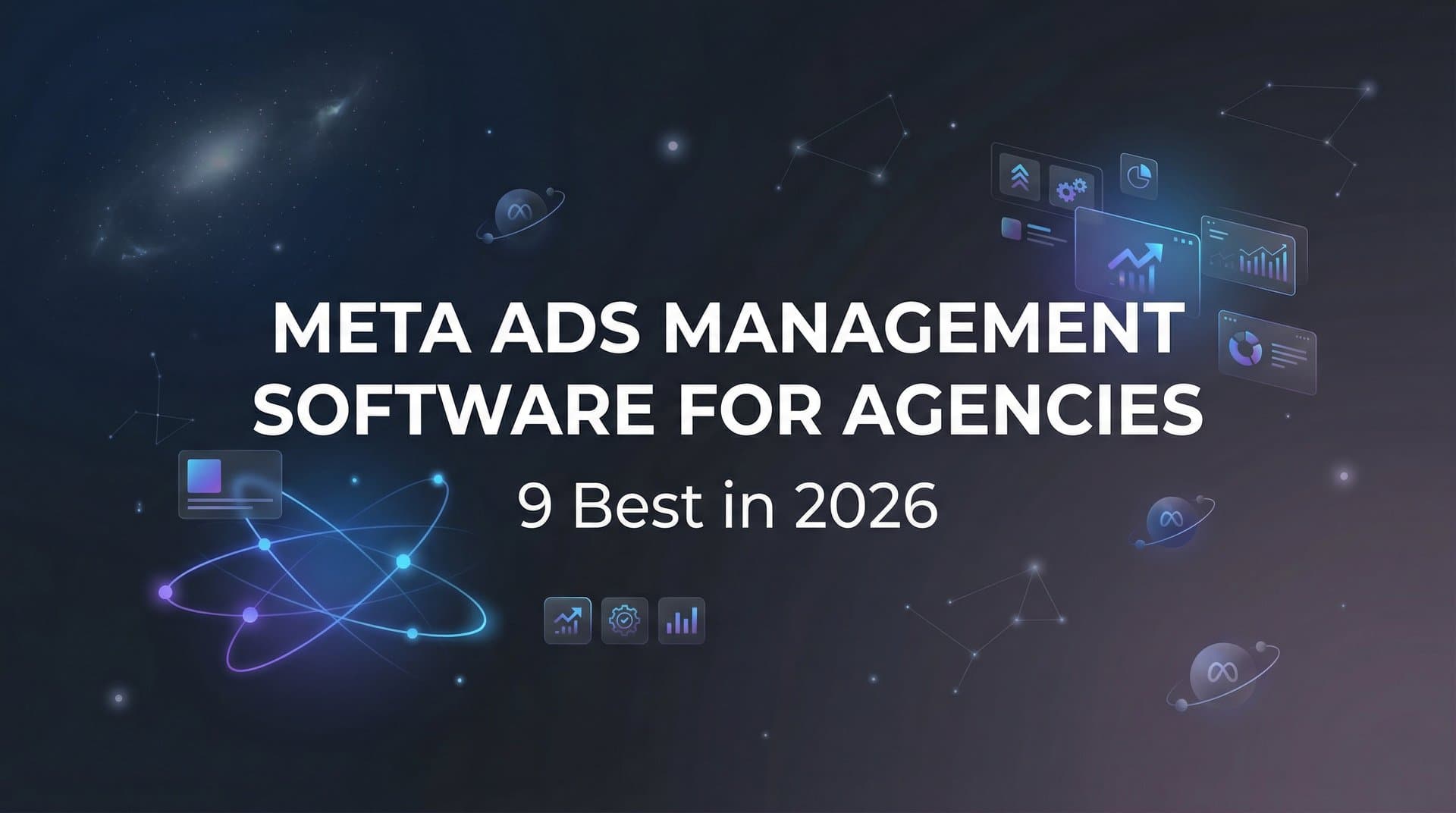Featured image for 9 Best Meta Ads Management Software for Agencies in 2026