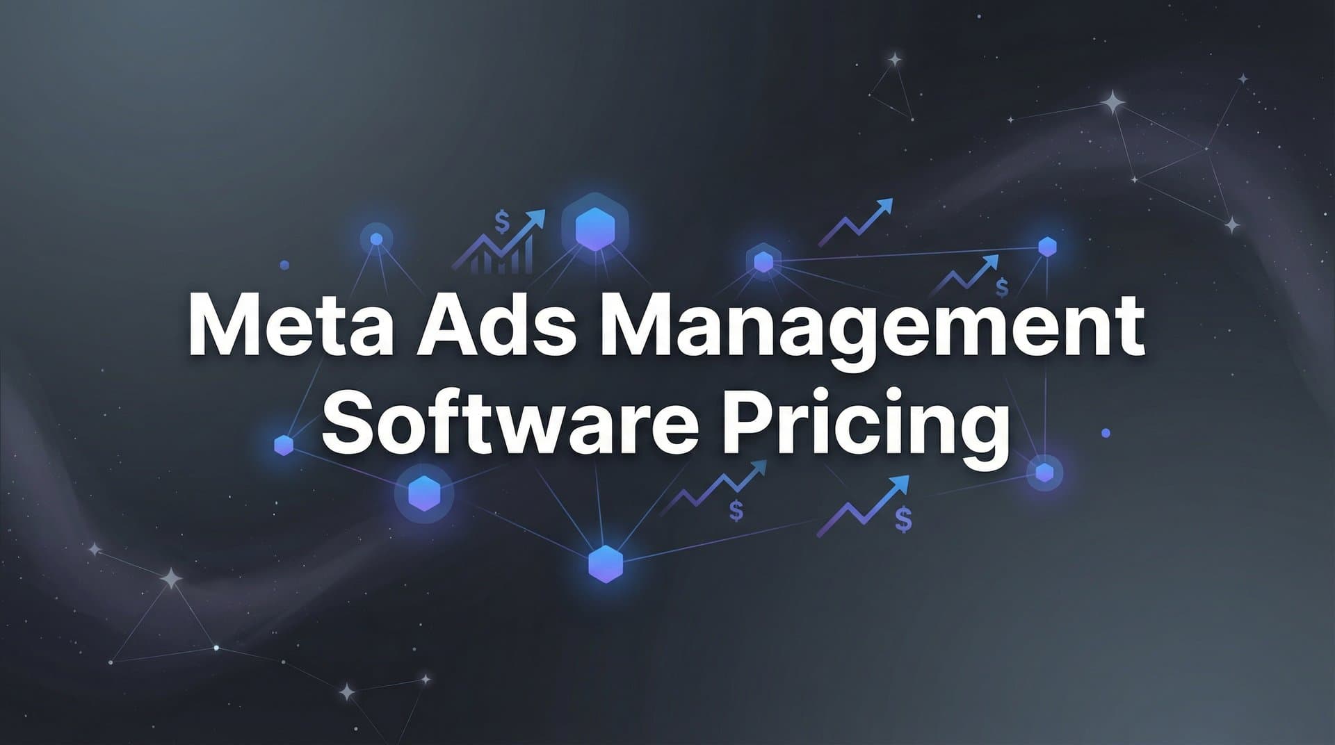 Featured image for 9 Best Meta Ads Management Software Options by Price in 2026