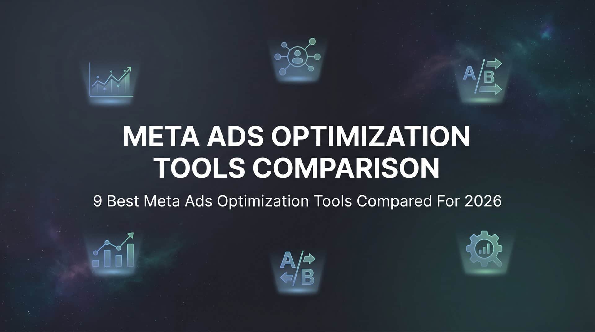 Featured image for 9 Best Meta Ads Optimization Tools Compared for 2026