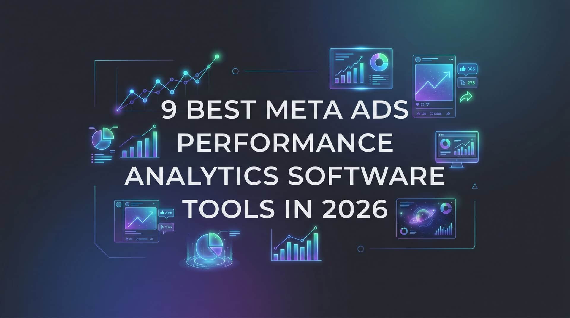 Featured image for 9 Best Meta Ads Performance Analytics Software Tools in 2026